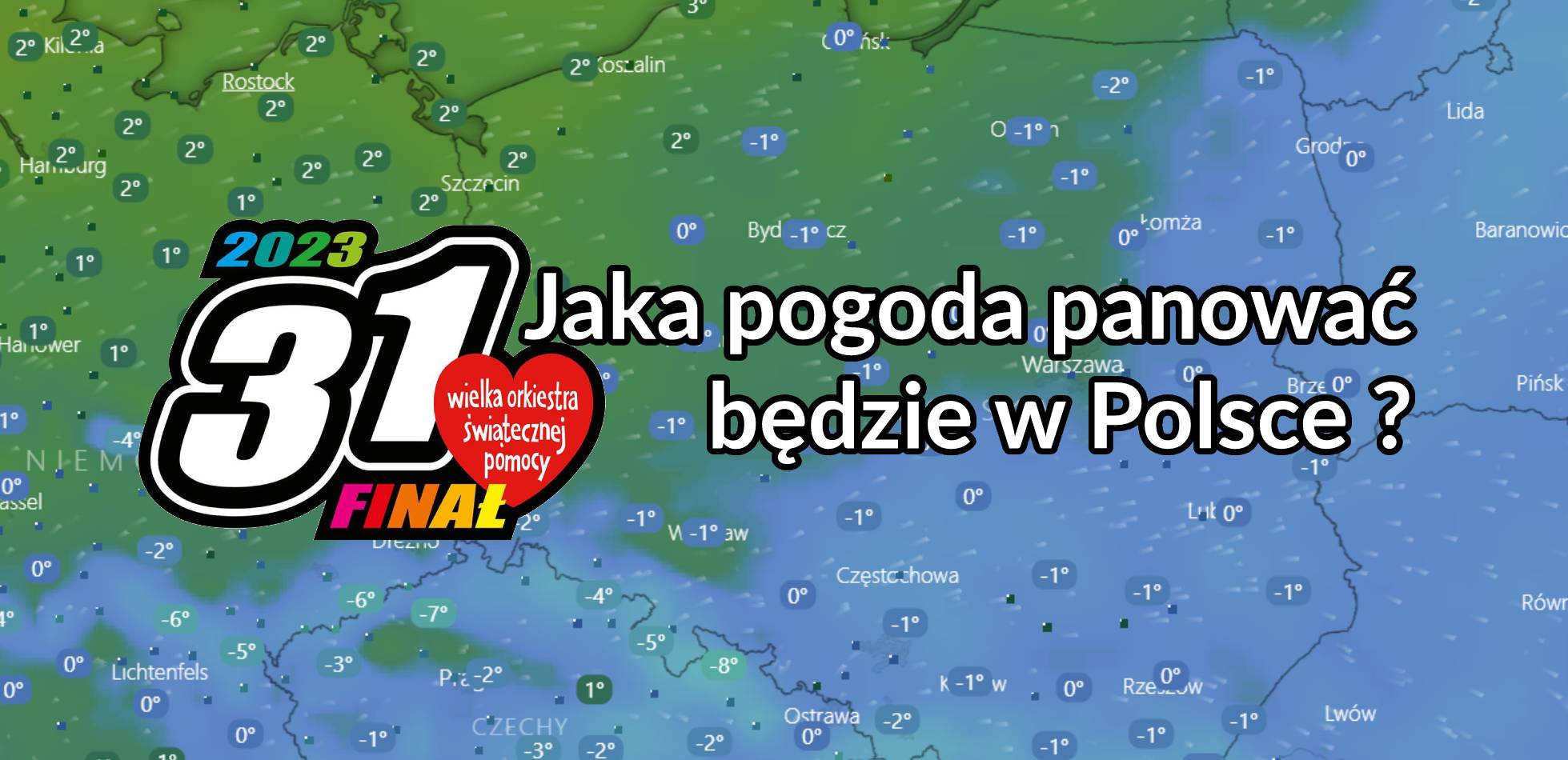 31 finał WOŚP: Jaka pogoda panować będzie w Polsce ?