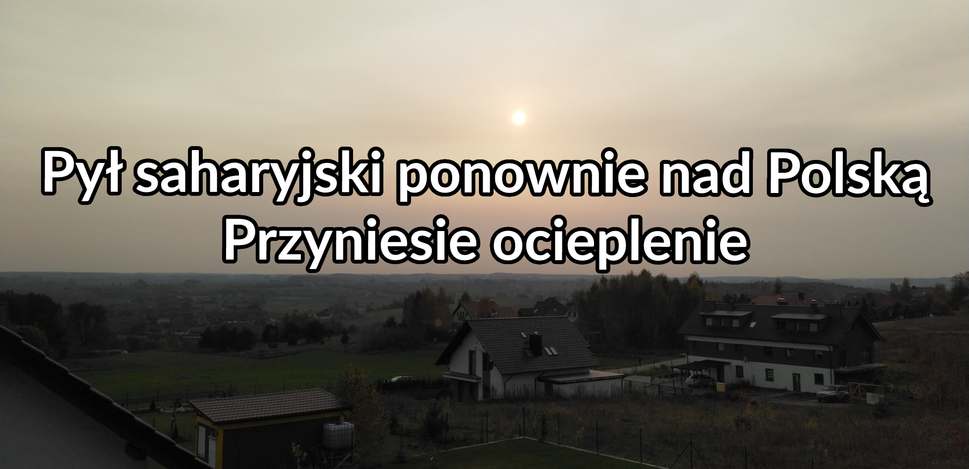 Pył saharyjski ponownie pojawi się w Polsce. Kiedy?